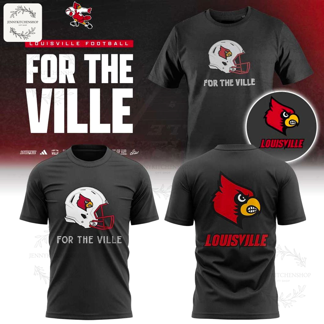 Louisville Cardinals Football For The Ville 2025 T-Shirt