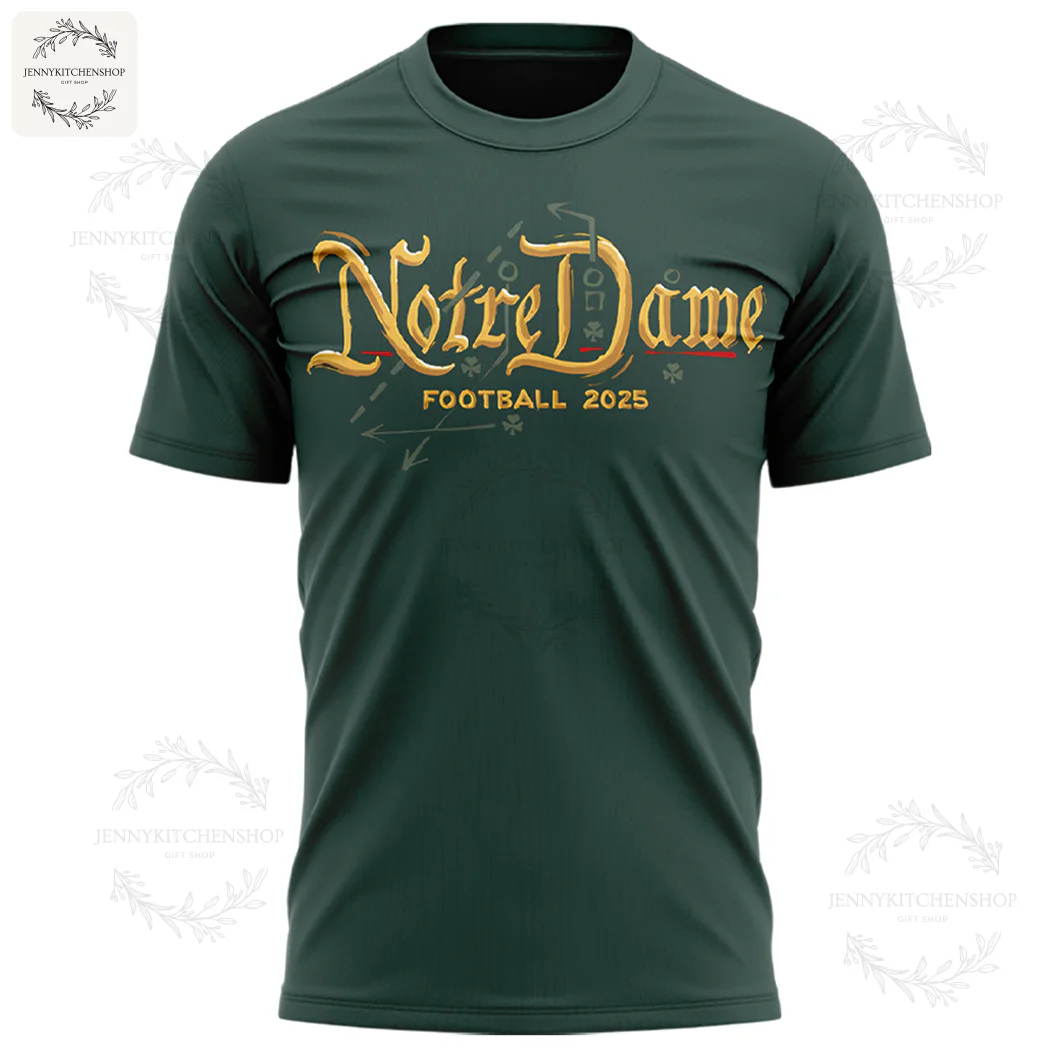 Front of the green Notre Dame Fighting Irish t-shirt with 'Notre Dame Football 2025' in a stylized gold font.