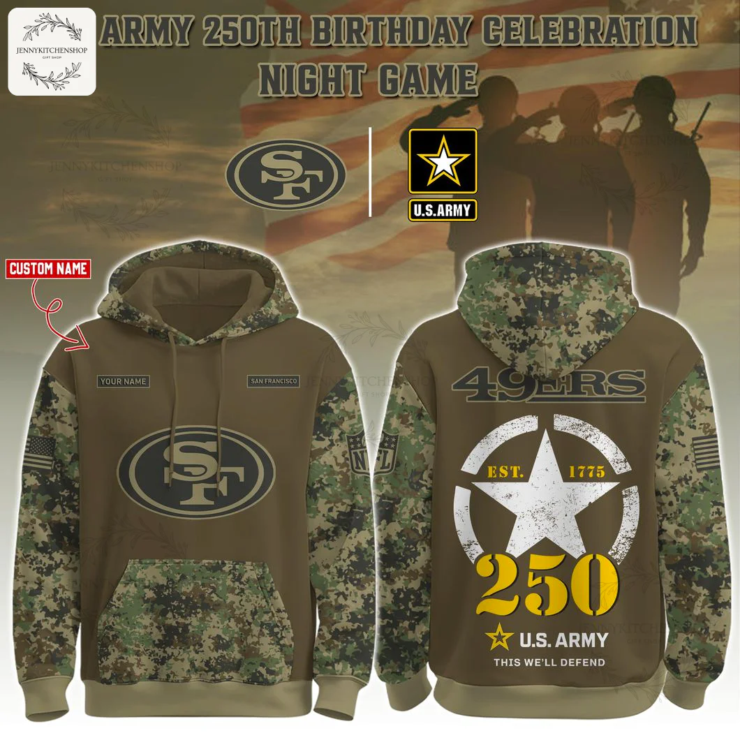 San Francisco 49ers Army 250th Birthday Limited Editions Hoodie