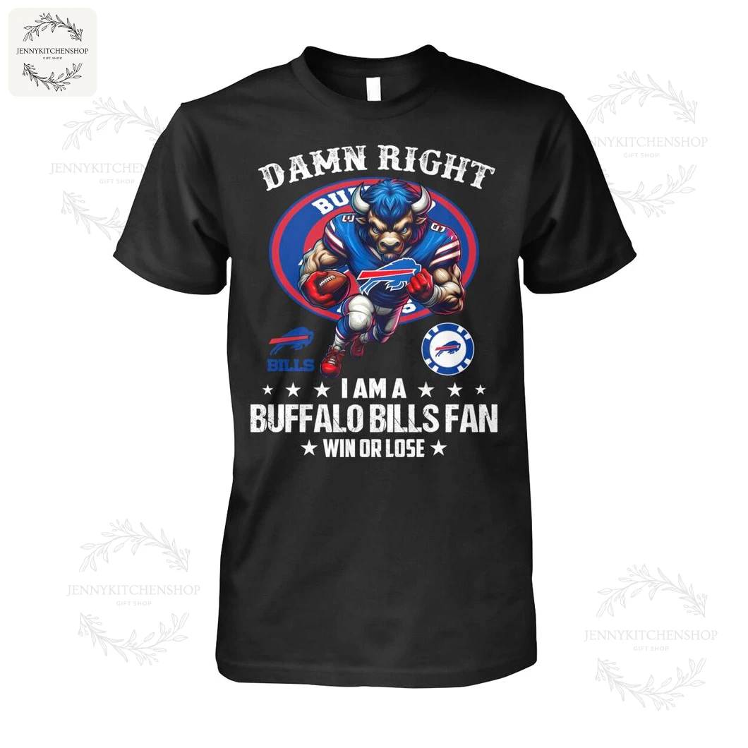 Black t-shirt with a charging Buffalo Bills mascot and text "Damn Right I Am A Buffalo Bills Fan Win Or Lose".