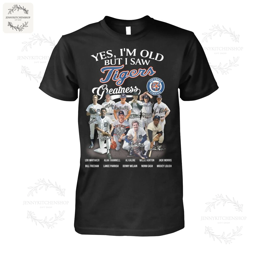 A black t-shirt for Detroit Tigers fans featuring a collage of legendary players and the text 'Yes, I'm Old But I Saw Tigers Greatness'.