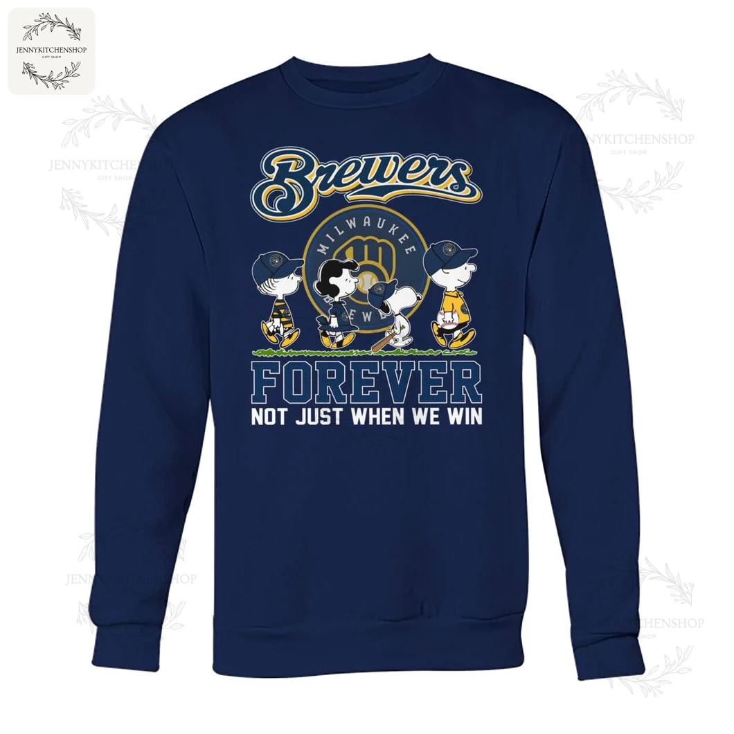 Navy crewneck sweatshirt featuring Brewers script, Peanuts characters and Milwaukee logo with "FOREVER NOT JUST WHEN WE WIN" printed across the front