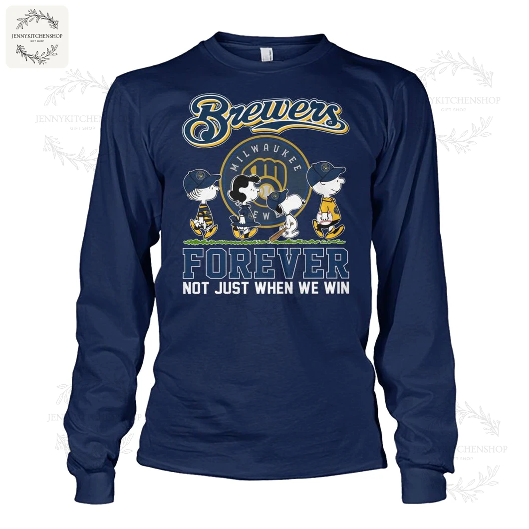 Navy long-sleeve tee showing Peanuts characters wearing Brewers caps, Brewers script and large "FOREVER NOT JUST WHEN WE WIN" front design