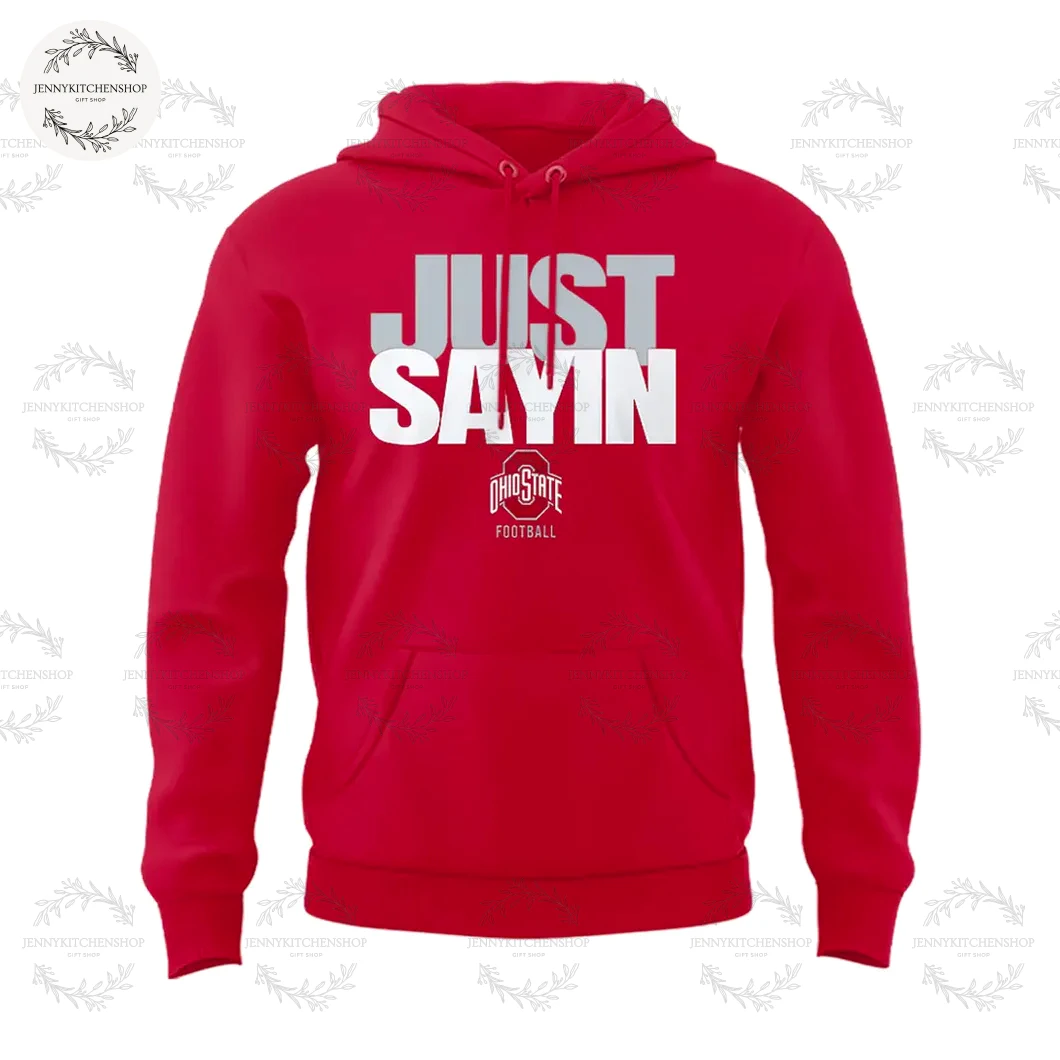 Ohio State Football Julian Sayin Just Sayin Hoodie