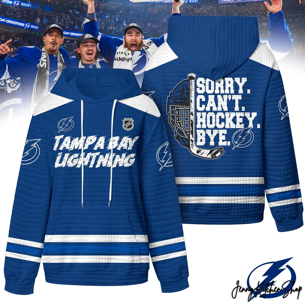 Tampa Bay Lightning Sorry Can’t Hockey Bye Hoodie