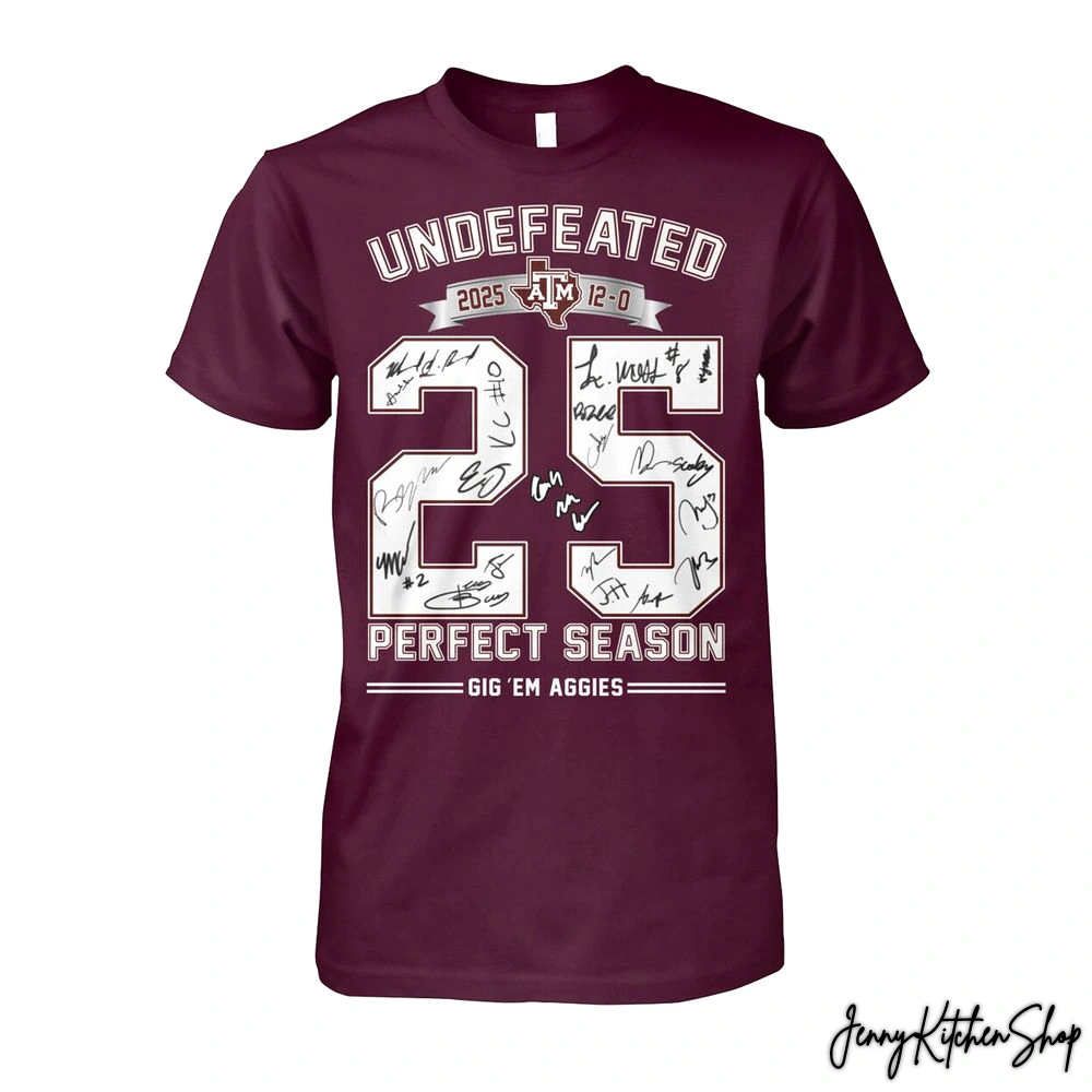 Texas A&M Aggies Undefeated 2025 Perfect Season Gig Em Aggies Shirt