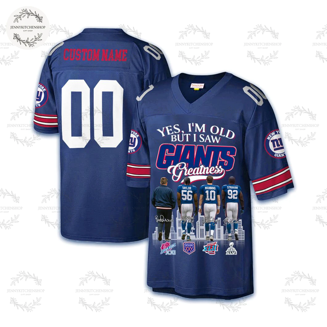 Yes, I’m Old But I Saw Giants Greatness 2025 New York Giants Jersey