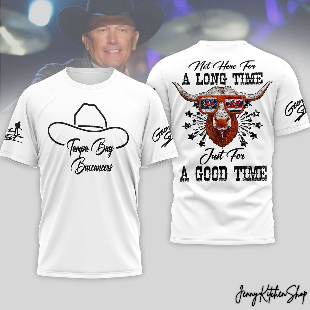 Tampa Bay Buccaneers x George Strait Here for a Good Time Shirt Tampa Bay Buccaneers x George Strait Here for a Good Time Shirt