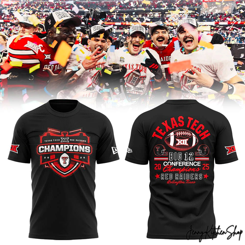 Texas Tech 2025 Big 12 Champs Limited Black T-Shirt, Hoodie