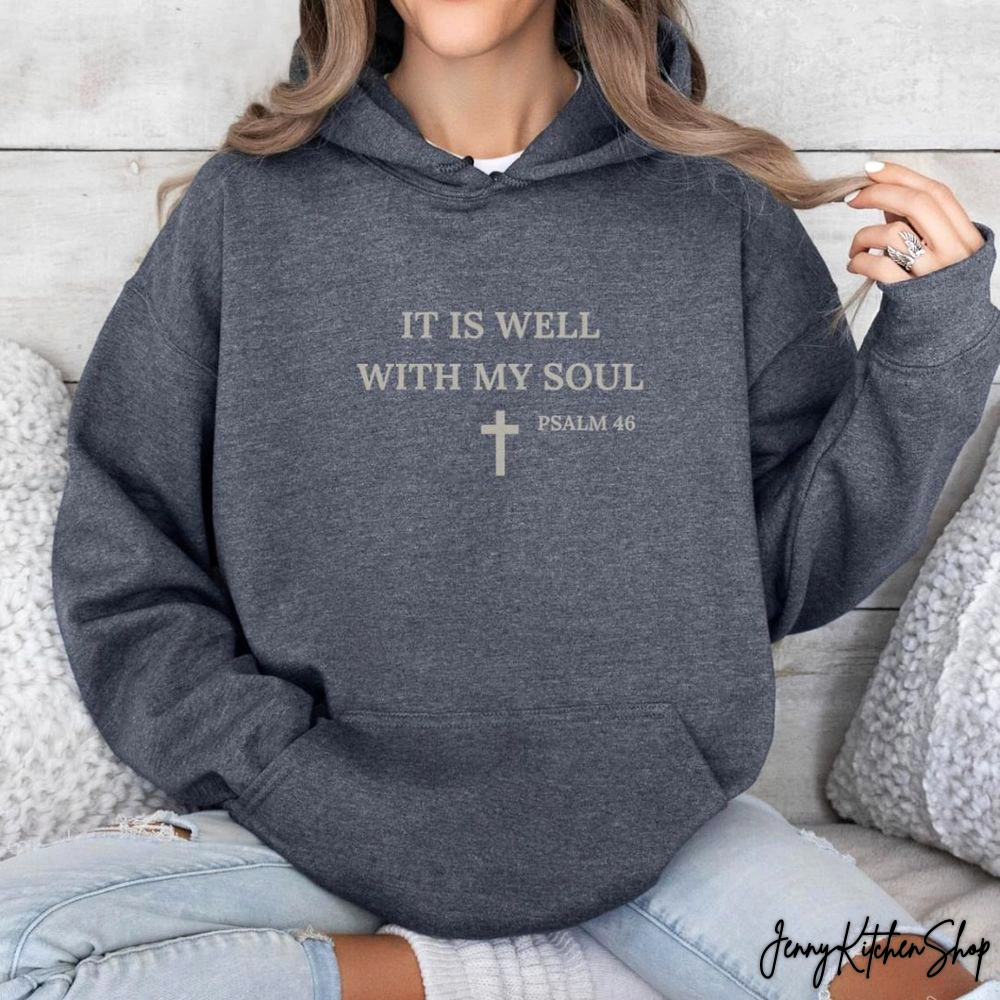 Well With My Soul Bible Verse Psalm Hoodie