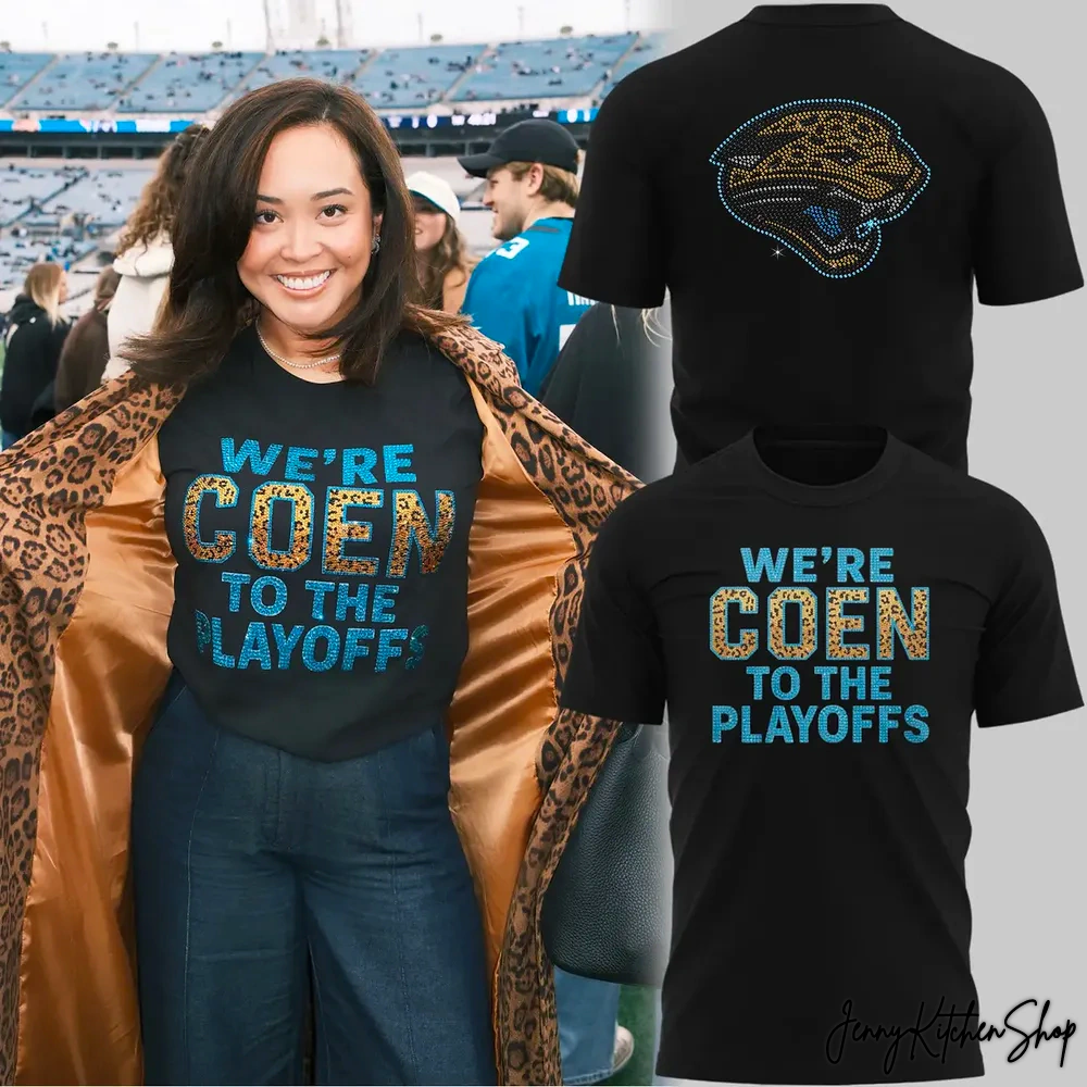 Jacksonville Jaguars Coach Liam Coen We’re Coen To The Playoff Shirt