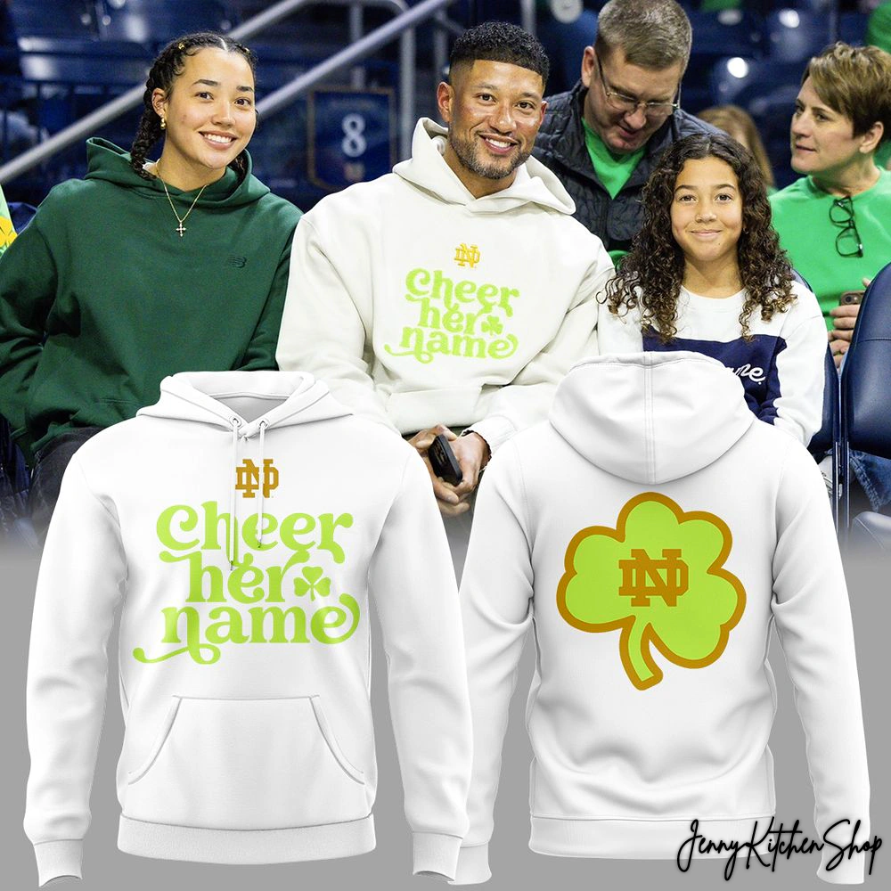 Notre Dame x Coach Marcus Freeman Cheer Her Name 2026 Hoodie
