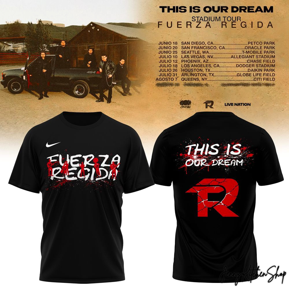 Fuerza Regida 2026 This Is Our Dream Stadium Tour Tee Shirt Fuerza Regida 2026 This Is Our Dream Stadium Tour Tee Shirt