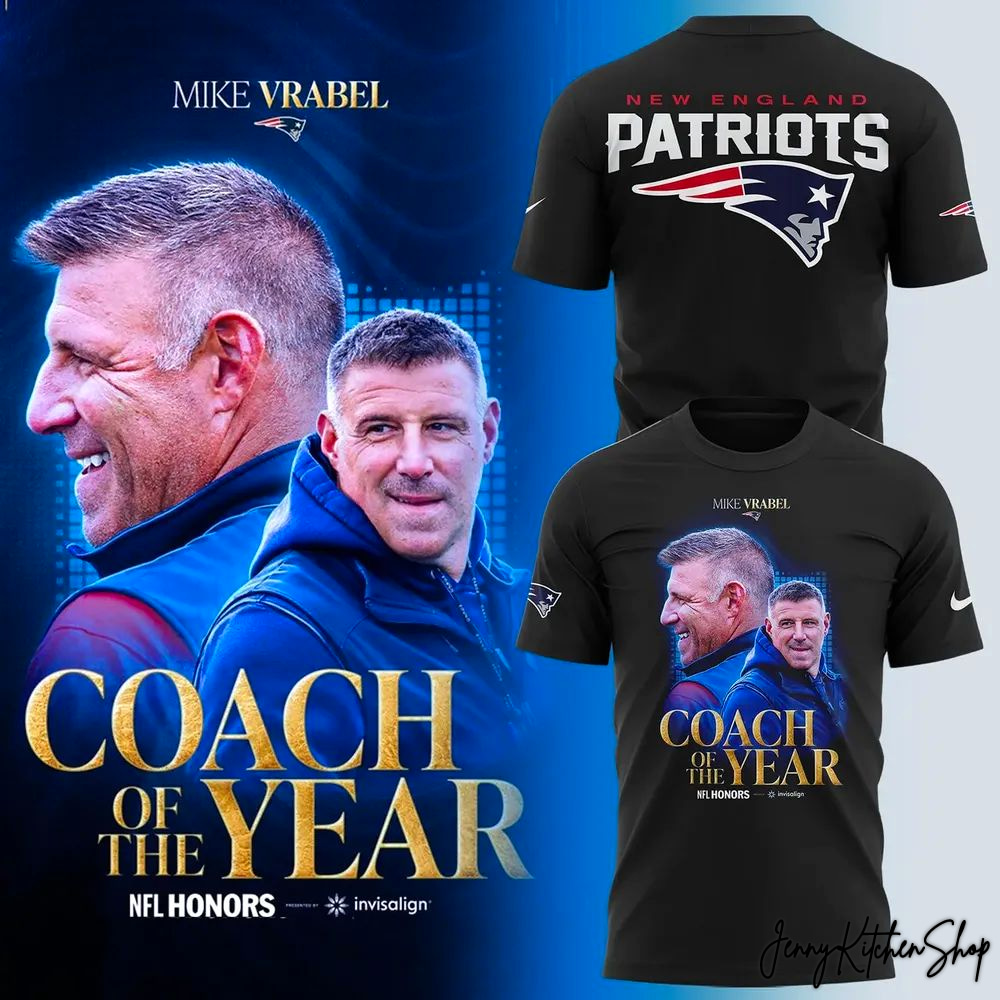 New England Patriots Coach Mike Vrabel Of The Year Legacy T-Shirt, Hoodie