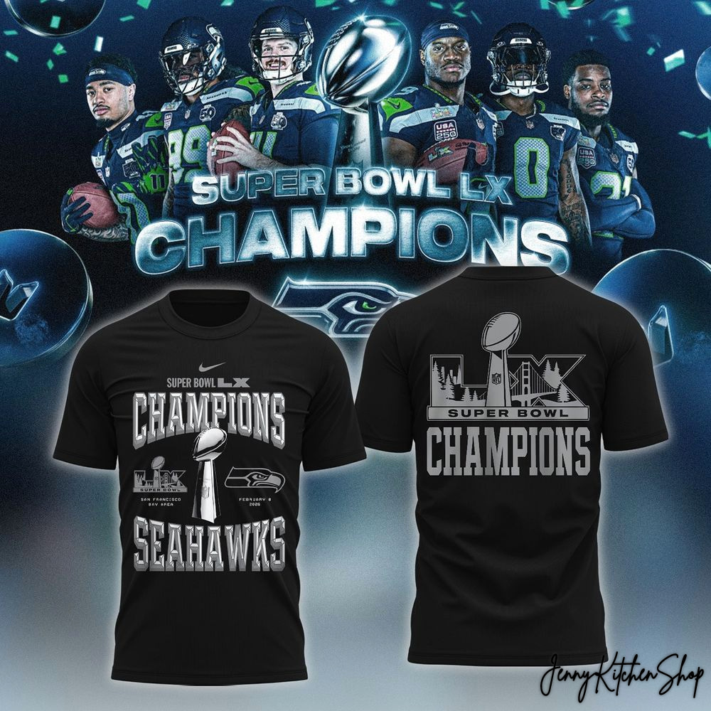 Seattle Seahawks Super Bowl LX Champions Special Edition T-Shirt Seattle Seahawks Super Bowl LX Champions Special Edition T-Shirt