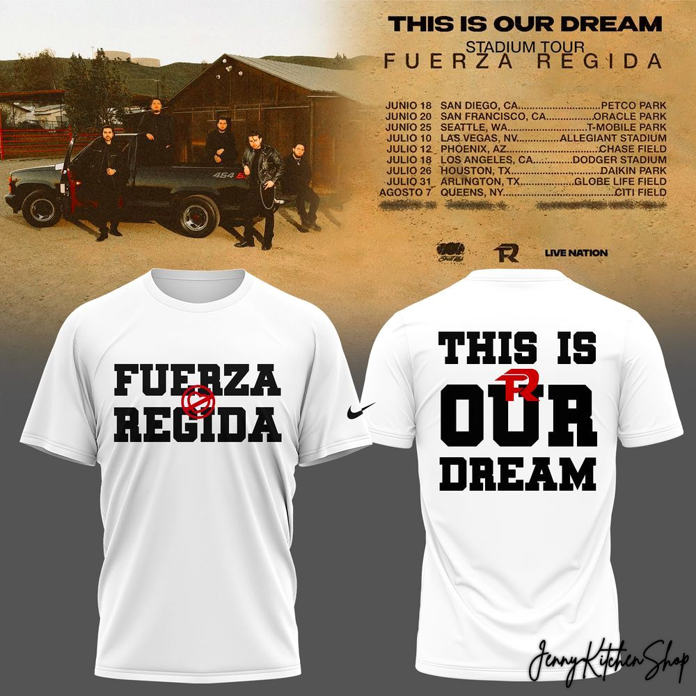 This Is Our Dream 2026 Fuerza Regida Tour White Shirt, Hoodie This Is Our Dream 2026 Fuerza Regida Tour White Shirt, Hoodie