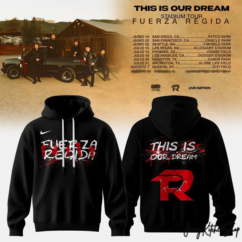 This Is Our Dream Stadium Tour 2026 Fuerza Regida Limited Hoodie