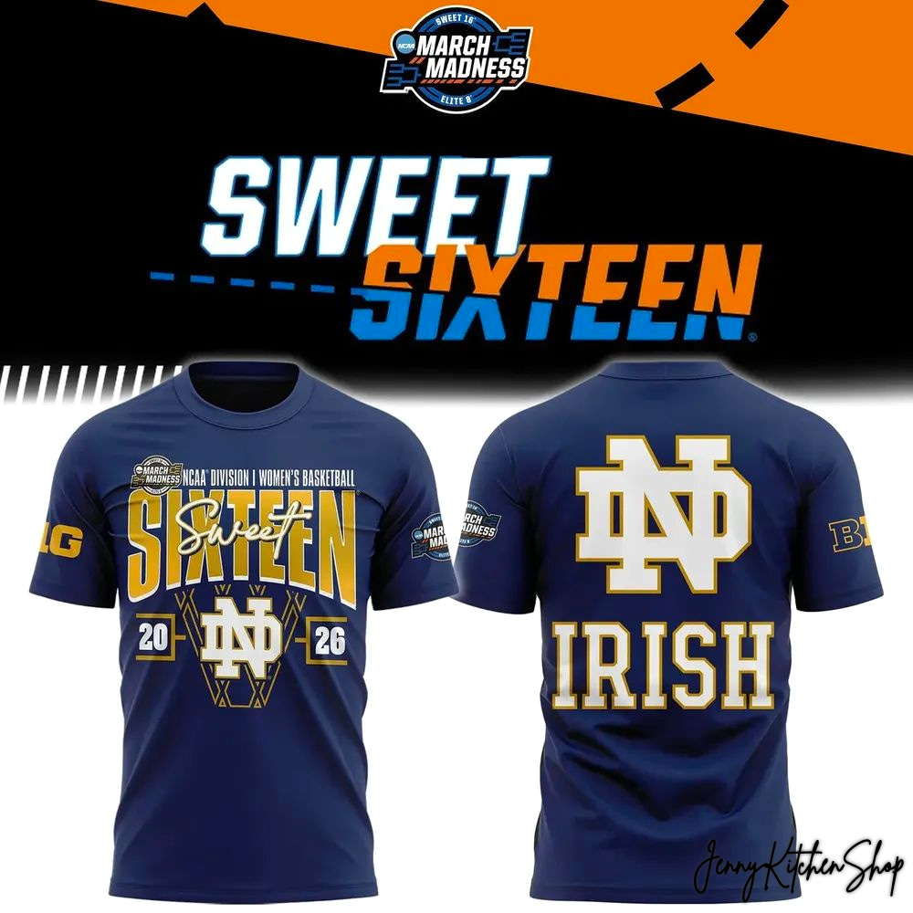 Notre Dame Fighting Irish 2026 NCAA Women Sweet Sixteen Shirt, Hoodie Notre Dame Fighting Irish 2026 NCAA Women Sweet Sixteen Shirt, Hoodie