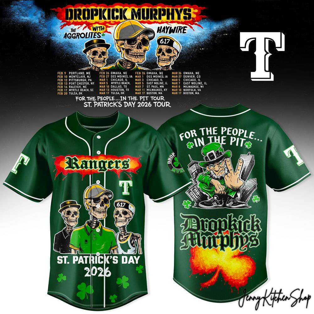 Texas Rangers x Dropkick Murphys St Patrick’s Day 2026 Tour Jersey Texas Rangers x Dropkick Murphys St Patrick’s Day 2026 Tour Jersey