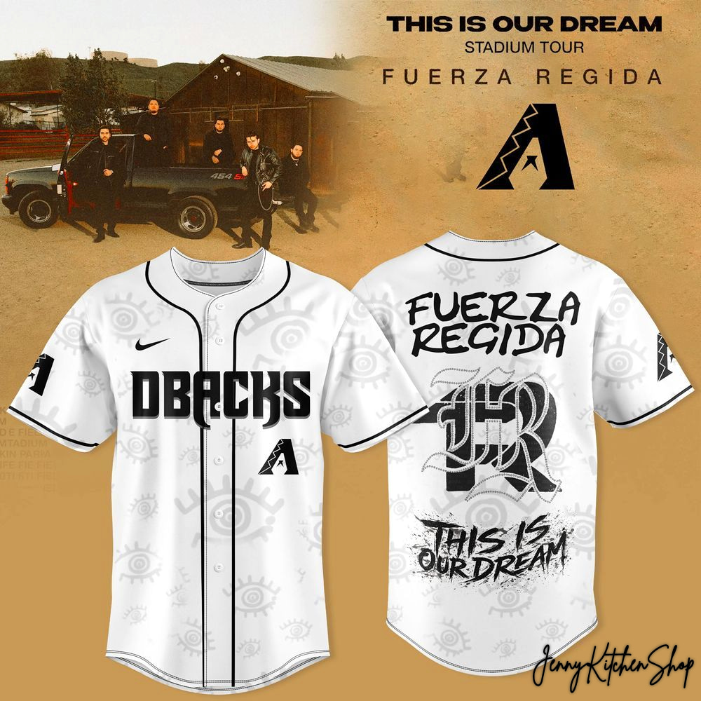 Arizona Diamondbacks x Fuerza Regida This Is Our Dream Stadium Tour 2026 Jersey