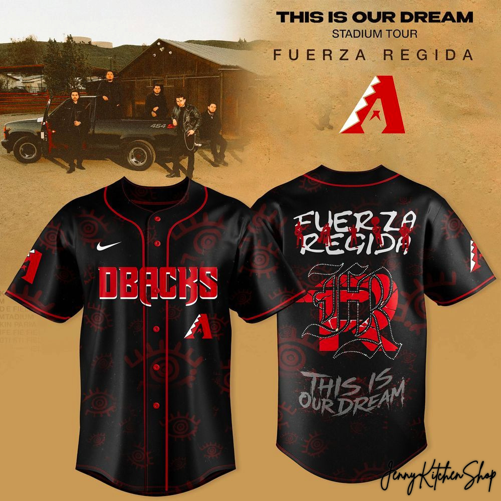 Arizona Diamondbacks x Fuerza Regida This Is Our Dream Stadium Tour 2026 Jersey