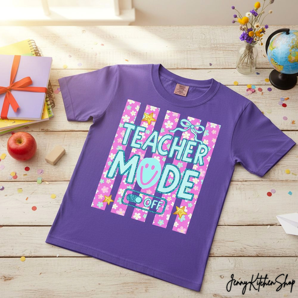 Teacher Mode Last Day Of School Shirt