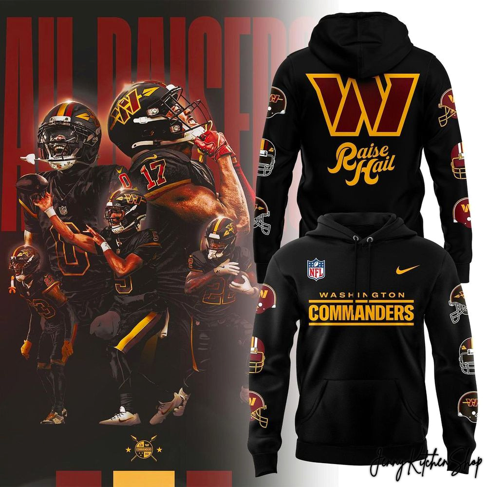 Washington Commanders Franchise Focus Raise Hail 2026 Hoodie