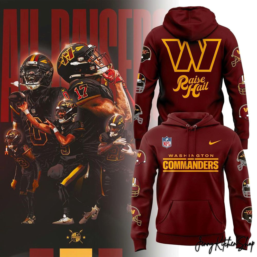 Washington Commanders Franchise Focus Raise Hail 2026 Hoodie